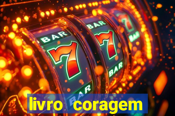 livro coragem desbravadores pdf